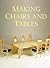Making Chairs & Tables