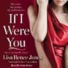 If I Were You by Lisa Renee Jones If I Were You by Lisa Renee Jones