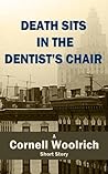 Death Sits in the Dentist's Chair