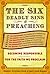 The Six Deadly Sins of Preaching: Becoming Responsible for the Faith We Proclaim