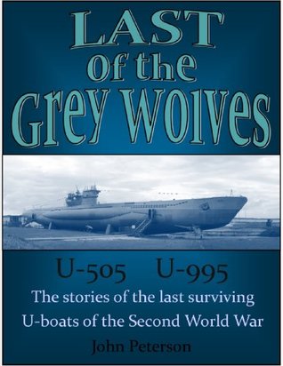 Last of the Grey Wolves (The Post-War U-Boats Book 1)