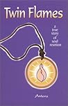 Twin Flames: A True Story of Soul Reunion