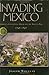 Invading Mexico: America's ...
