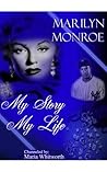 Marilyn Monroe: My Story, My Life Book cover for Marilyn Monroe: My Story, My Life