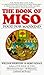 The Book of Miso by William Shurtleff