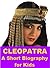 Cleopatra - A Short Biograp...