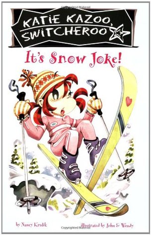 It's Snow Joke (Katie Kazoo, Switcheroo, #22)