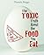 The Toxic Truth About The Food You Eat