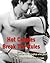 Hot Couples Break The Rules. Sexy stories For Couples who Push the Boundaries of Eroticism.