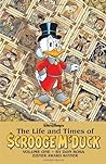 The Life and Times of Scrooge McDuck, Volume One by Don Rosa