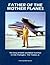 Father of the Mother Planes by Fitz Fulton