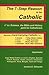 The 7-Step Reason to be Catholic, 2nd Ed.; Science, the Bible and History point to Catholicism