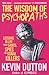 The Wisdom of Psychopaths by Kevin Dutton The Wisdom of Psychopaths by Kevin Dutton