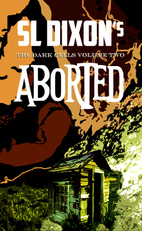 Aborted (The Dark Cells Volume Two)