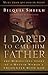 I Dared to Call Him Father:...