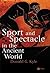 Sport and Spectacle in the ...