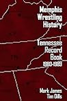Memphis Wrestling History: Tennessee Record Book 1980-1989