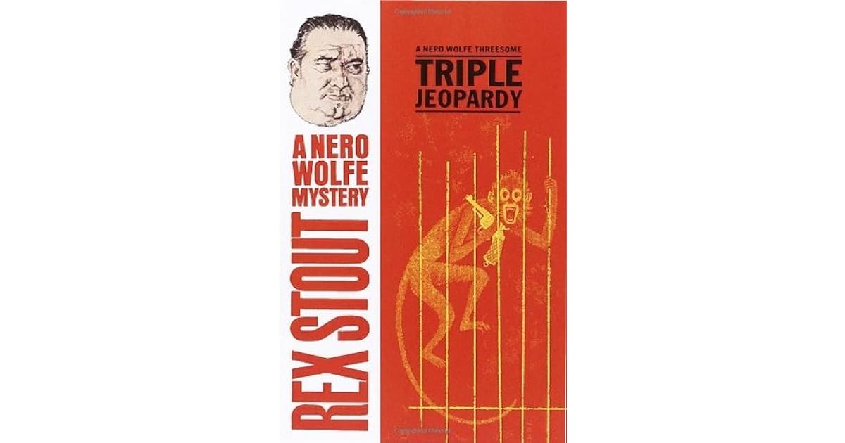 Triple Jeopardy (Nero Wolfe, #20) by Rex Stout
