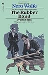 The Rubber Band by Rex Stout The Rubber Band by Rex Stout