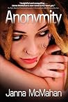 Anonymity by Janna McMahan