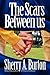 The Scars Between Us by Sherry A. Burton