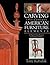 Carving 18th Century American Furniture Elements: 10 Step-By-Step Projects for Furniture Makers