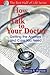 How to Talk to Your Doctor: Getting the Answers and Care You Need (Best Half of Life)