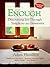 Enough: Discovering Joy through Simplicity and Generosity