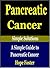 Pancreatic Cancer : A Simple Guide to Pancreatic cancer (Simple Solutions Presents)