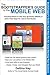The Bootstrapper's Guide to the Mobile Web: Practical Plans to Get Your Business Mobile in Just a Few Days for Just a Few Bucks