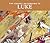 The Gospel According to Luke by Dan Hennessey