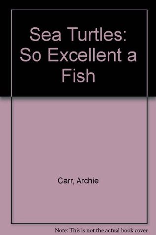 The Sea Turtle: So Excellent a Fishe (Paperback)