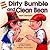 Dirty Bumble and Clean Bean