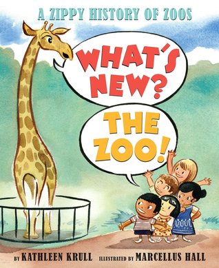 What's New? The Zoo!: A Zippy History of Zoos (Hardcover)