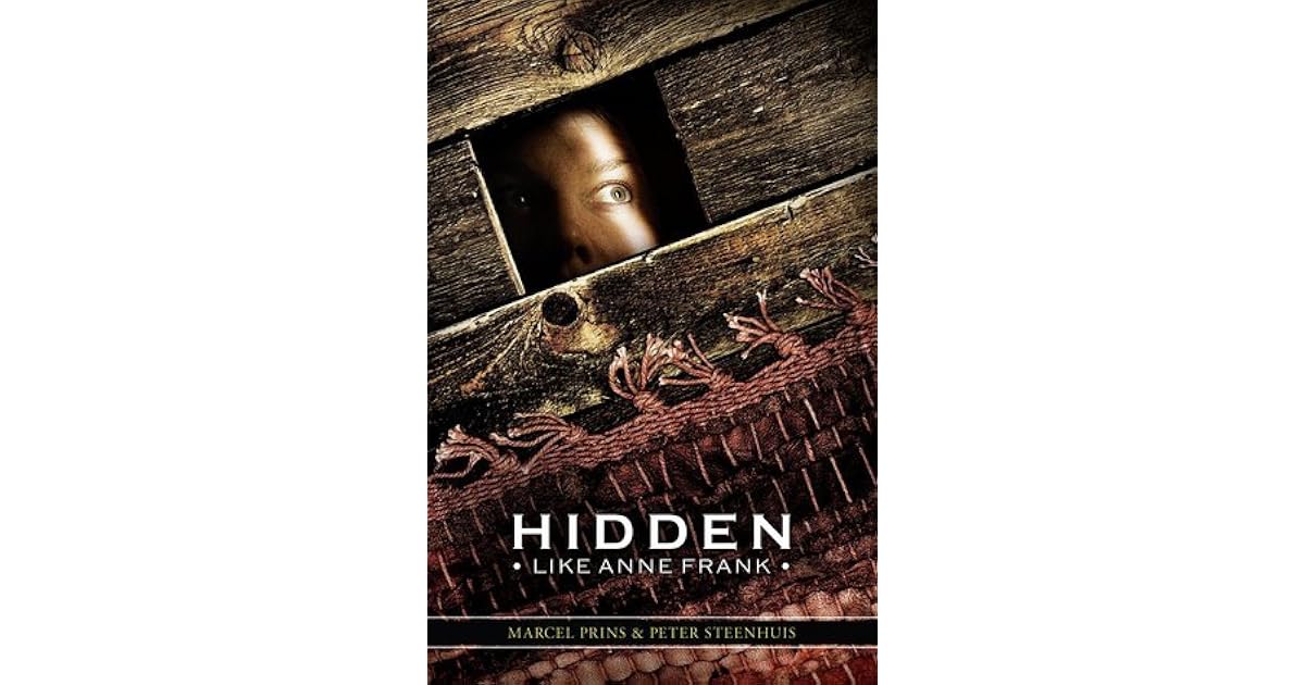 Hidden Like Anne Frank: 14 True Stories of Survival by Marcel Prins