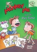 Monkey Me and the Pet Show