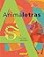 Animaletras (Spanish Edition)
