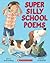 Super Silly School Poems by David T. Greenberg