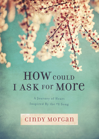 How Could I Ask for More: A Journey of Heart Inspired by the #1 Song