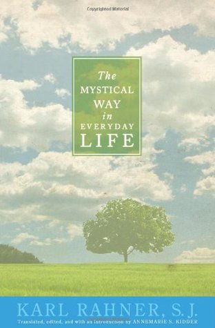 The Mystical Way In Everyday Life: Sermons, Prayers, and Essays (Paperback)