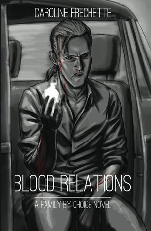 Blood Relations (Family By Choice, #1)