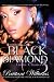 Black Diamond 3 by Brittani Williams Black Diamond 3 by Brittani Williams
