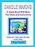 Candle Making: A Guide Book...
