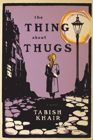 The Thing About Thugs: A Dark Victorian Crime Thriller – Prize-Shortlisted Literary Mystery