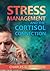 Stress Management and the Cortisol Connection