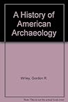 A History of American Archaeology