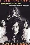 Whole Lotta Led: Our Flight with Led Zeppelin
