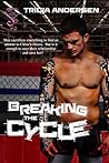 Breaking The Cycle by Tricia Andersen