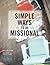 Simple Ways to be Missional