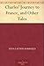 Charles' Journey to France, and Other Tales